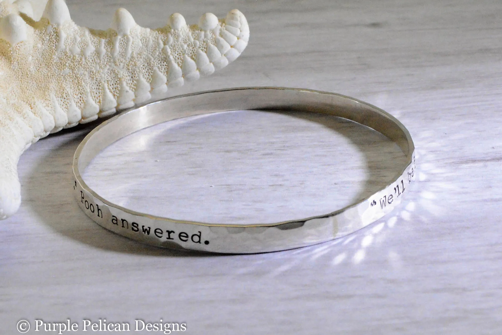 Pooh Friendship Quote  Bangle We'll Be Friends Forever Won't We Pooh? Asked Piglet.  Even Longer. Pooh Answered.
